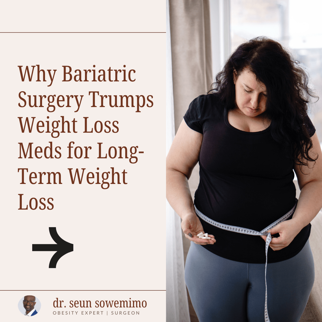 Why Bariatric Surgery Trumps Weight Loss Drugs for Severe Obesity